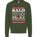 Wife & Kids Bald Tired & Broke Father's Day Mens Sweatshirt Jumper Forest Green