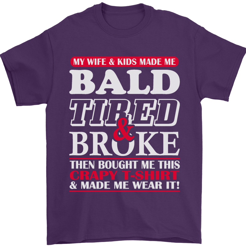 Wife & Kids Bald Tired & Broke Father's Day Mens T-Shirt Cotton Gildan Purple