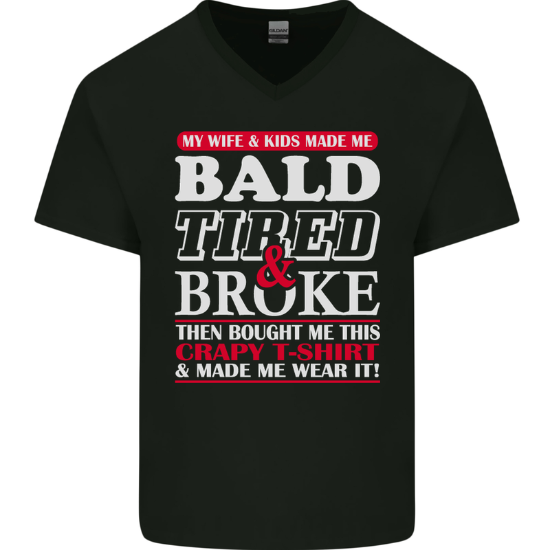 Wife & Kids Bald Tired & Broke Father's Day Mens V-Neck Cotton T-Shirt Black