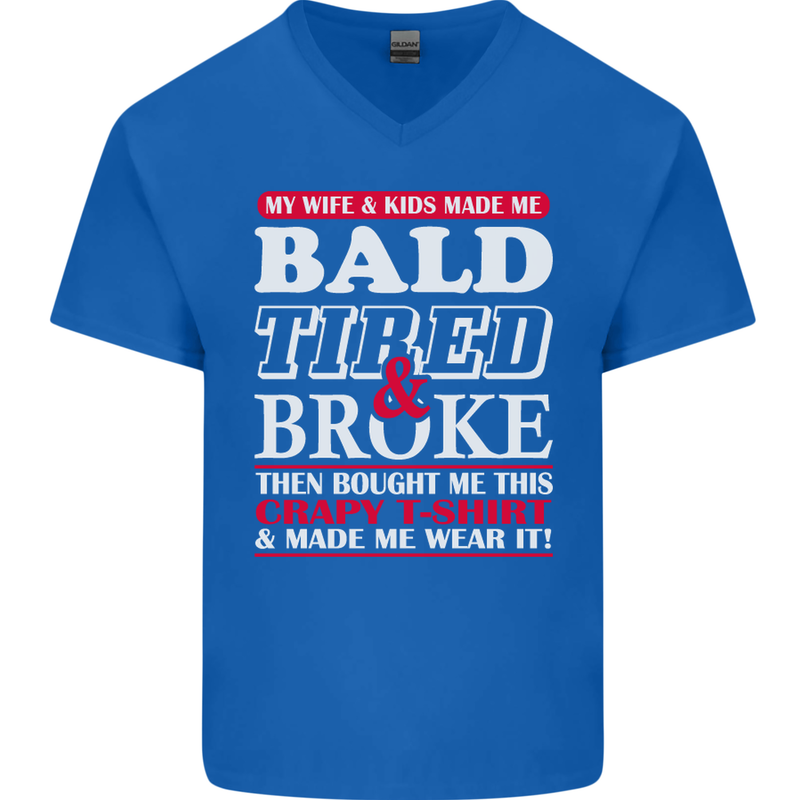 Wife & Kids Bald Tired & Broke Father's Day Mens V-Neck Cotton T-Shirt Royal Blue