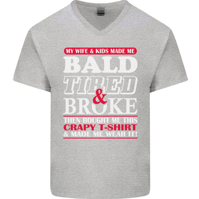 Wife & Kids Bald Tired & Broke Father's Day Mens V-Neck Cotton T-Shirt Sports Grey