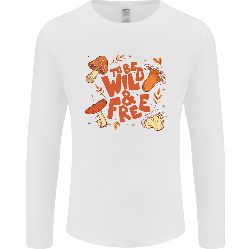 Wild & Free Mushroom Foraging Nature Mens Long Sleeve T-Shirt White