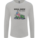Will Mo the Lawn For Beer Funny Alcohol Mens Long Sleeve T-Shirt Sports Grey