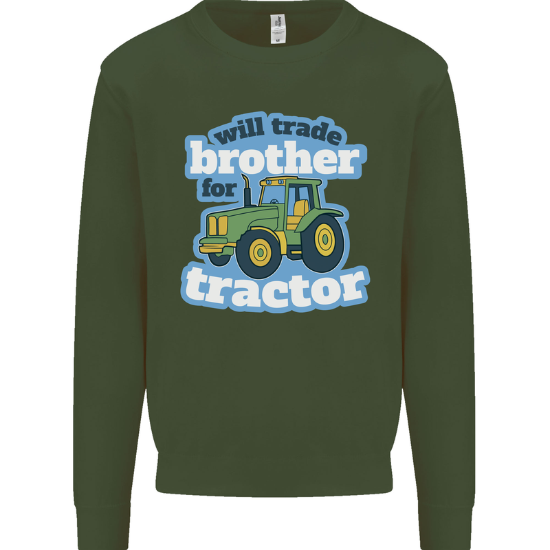 Will Trade Brother For Tractor Farming Kids Sweatshirt Jumper Forest Green