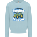 Will Trade Brother For Tractor Farming Kids Sweatshirt Jumper Light Blue