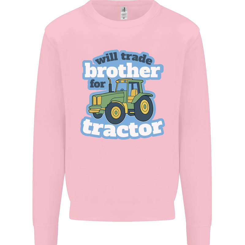 Will Trade Brother For Tractor Farming Kids Sweatshirt Jumper Light Pink