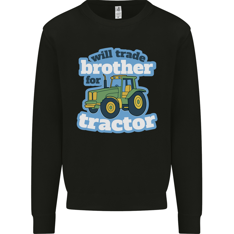 Will Trade Brother For Tractor Farming Mens Sweatshirt Jumper Black