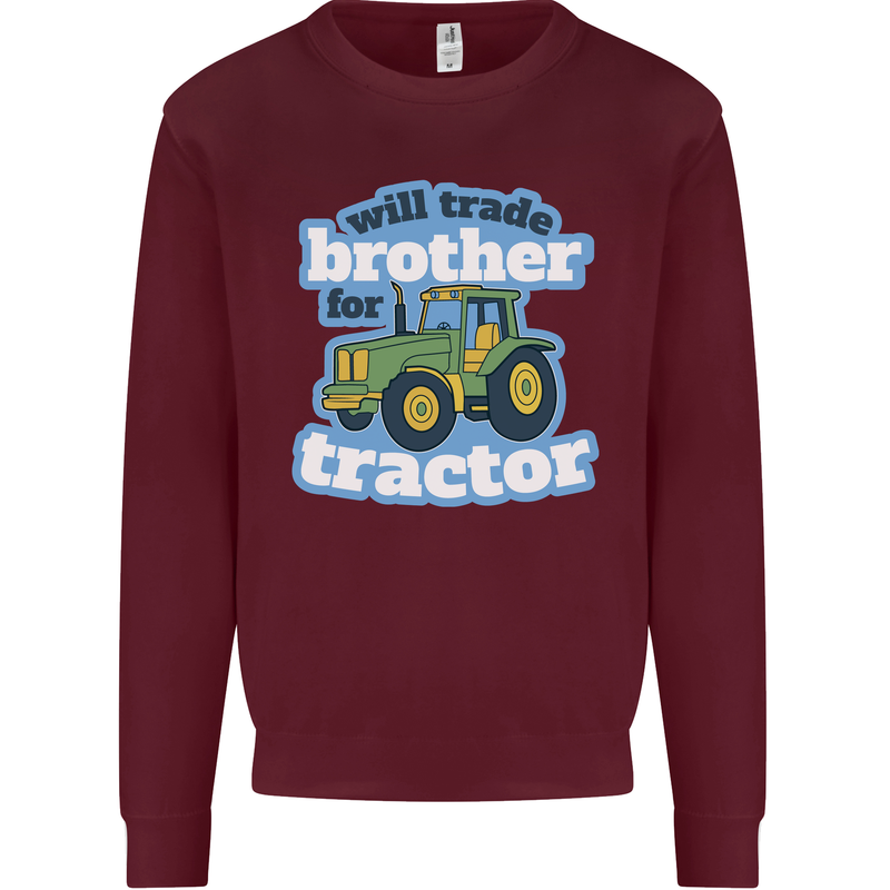 Will Trade Brother For Tractor Farming Mens Sweatshirt Jumper Maroon