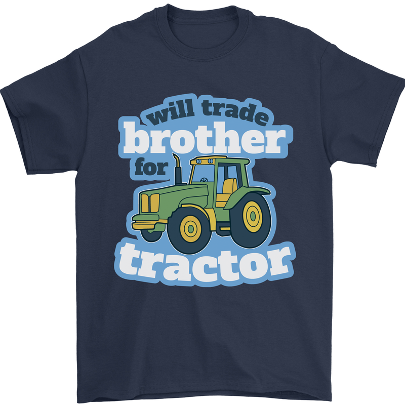Will Trade Brother For Tractor Farming Mens T-Shirt 100% Cotton Navy Blue