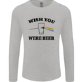 Wish You Were Beer St Patricks Day Alcohol Mens Long Sleeve T-Shirt Sports Grey