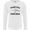 Wish You Were Beer St Patricks Day Alcohol Mens Long Sleeve T-Shirt White