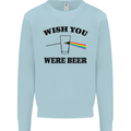 Wish You Were Beer St Patricks Day Alcohol Mens Sweatshirt Jumper Light Blue