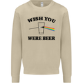 Wish You Were Beer St Patricks Day Alcohol Mens Sweatshirt Jumper Sand