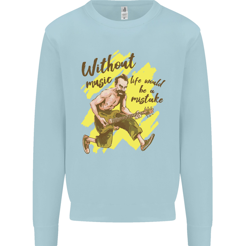 Without Music Life Would Be a Mistake Guitar Kids Sweatshirt Jumper Light Blue