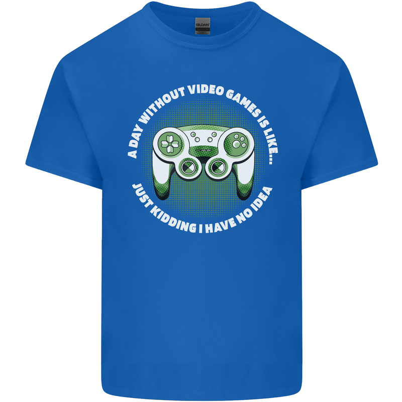 Without Video Games Funny Gaming Gamer Mens Cotton T-Shirt Tee Top Royal Blue