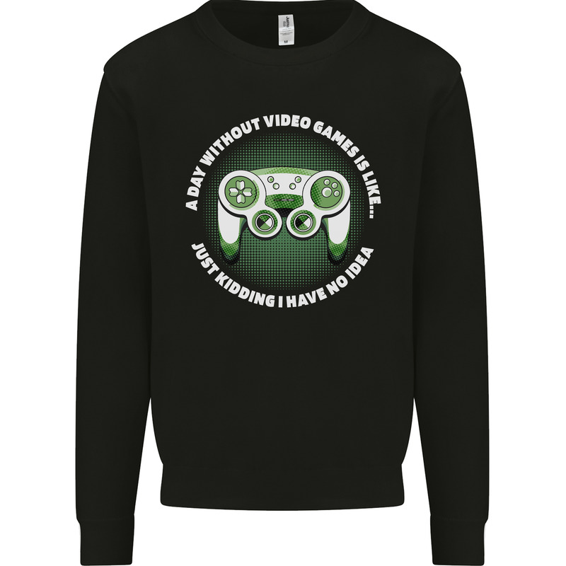 Without Video Games Funny Gaming Gamer Mens Sweatshirt Jumper Black