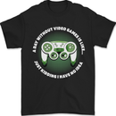 Without Video Games Funny Gaming Gamer Mens T-Shirt 100% Cotton Black