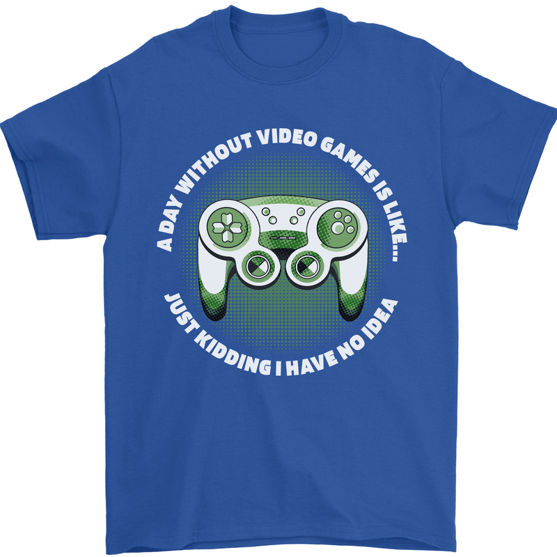 Without Video Games Funny Gaming Gamer Mens T-Shirt 100% Cotton Royal Blue