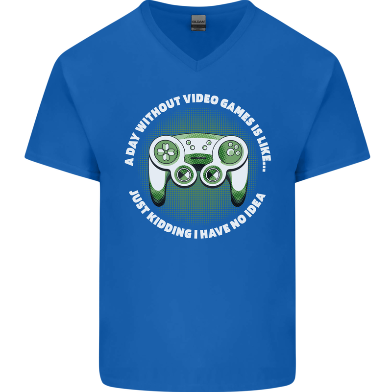 Without Video Games Funny Gaming Gamer Mens V-Neck Cotton T-Shirt Royal Blue