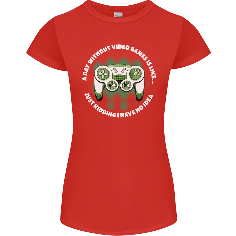 Without Video Games Funny Gaming Gamer Womens Petite Cut T-Shirt Red