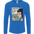 Woman Is Only Helpless Female Empowerment Mens Long Sleeve T-Shirt Royal Blue