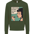 Woman Is Only Helpless Female Empowerment Mens Sweatshirt Jumper Forest Green
