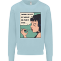 Woman Is Only Helpless Female Empowerment Mens Sweatshirt Jumper Light Blue