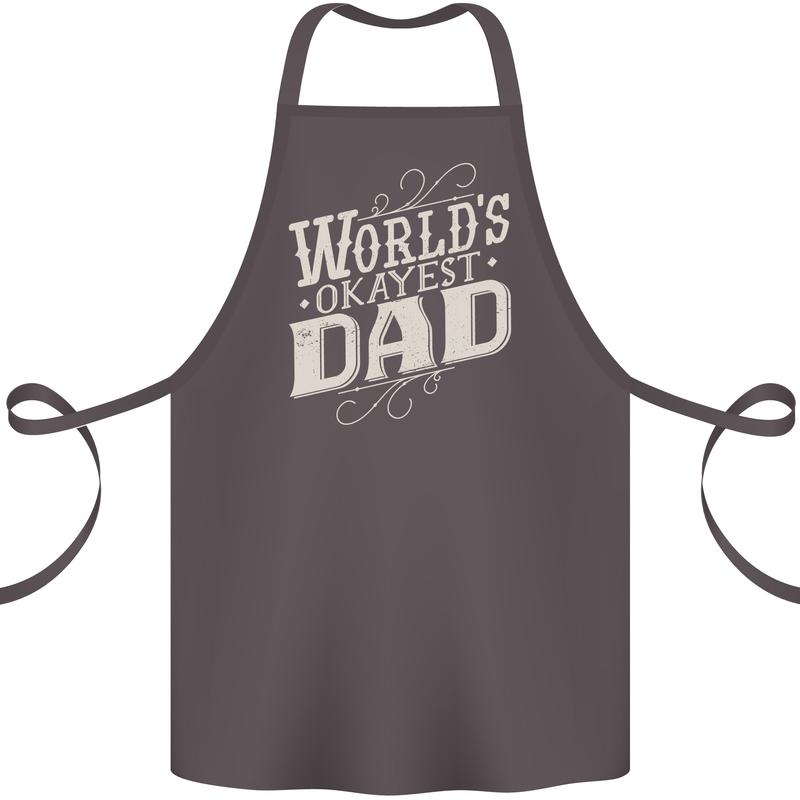 Worlds Okayest Dad Funny Fathers Day Cotton Apron 100% Organic Dark Grey