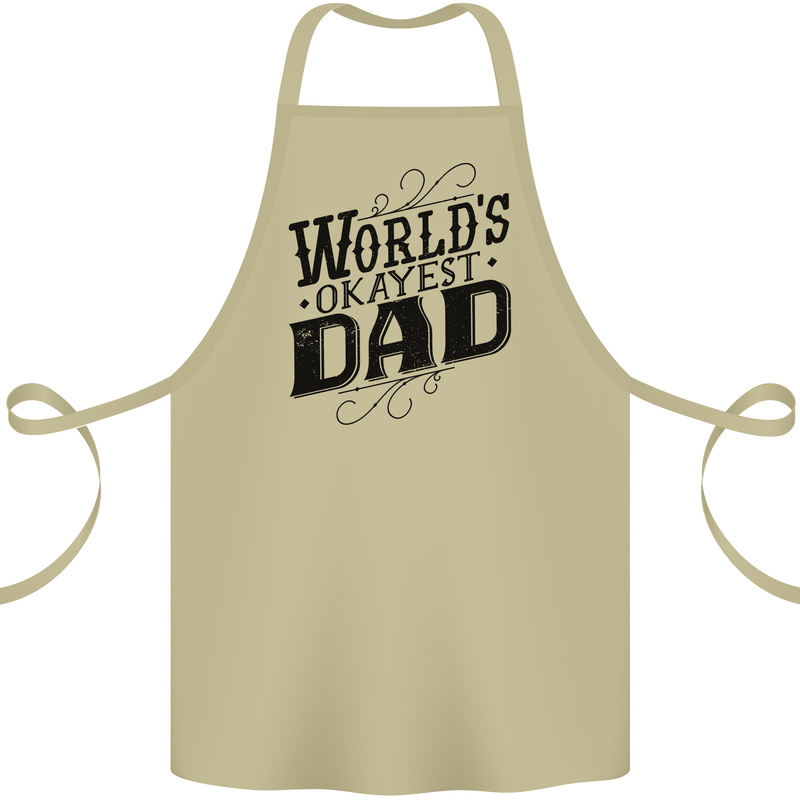 Worlds Okayest Dad Funny Fathers Day Cotton Apron 100% Organic Khaki