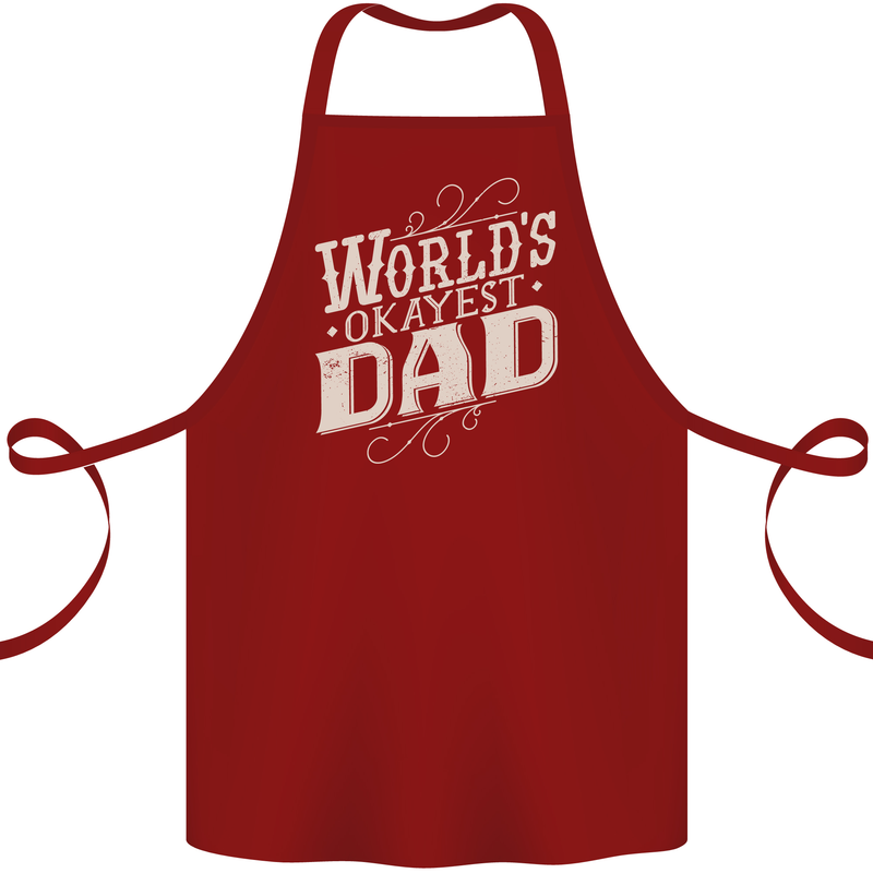 Worlds Okayest Dad Funny Fathers Day Cotton Apron 100% Organic Maroon