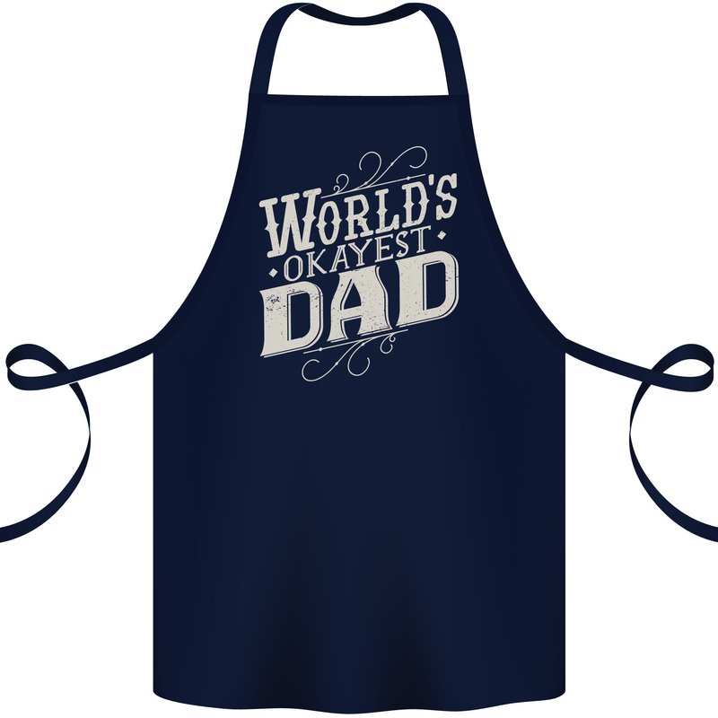 Worlds Okayest Dad Funny Fathers Day Cotton Apron 100% Organic Navy Blue
