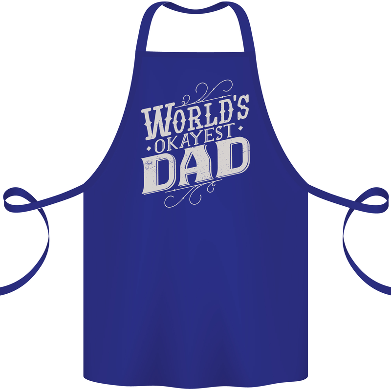 Worlds Okayest Dad Funny Fathers Day Cotton Apron 100% Organic Royal Blue