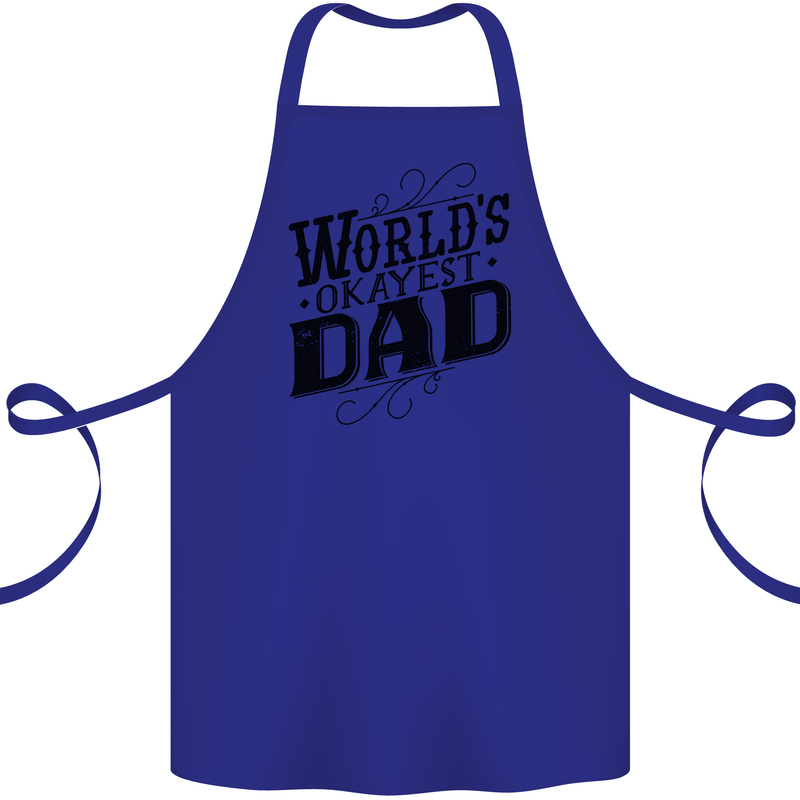 Worlds Okayest Dad Funny Fathers Day Cotton Apron 100% Organic Royal Blue