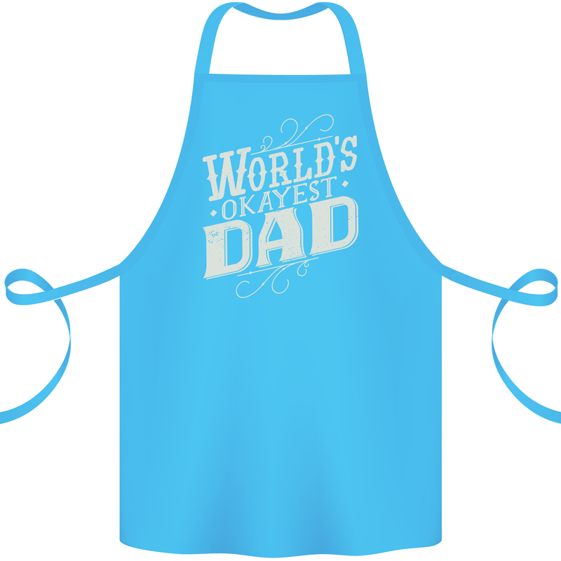 Worlds Okayest Dad Funny Fathers Day Cotton Apron 100% Organic Turquoise