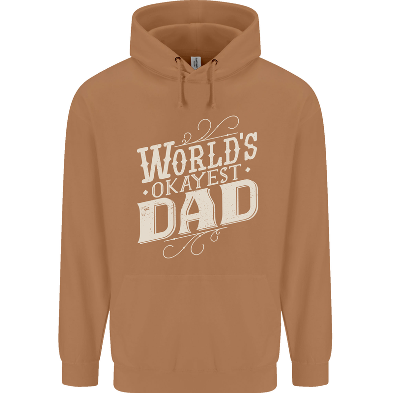 Worlds Okayest Dad Funny Fathers Day Mens 80% Cotton Hoodie Caramel Latte
