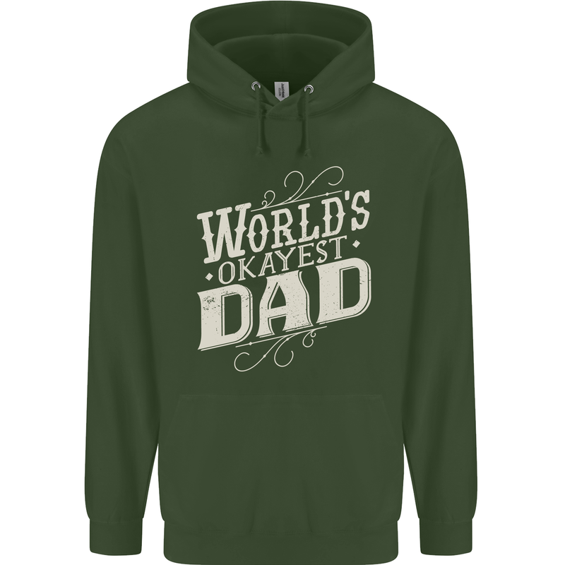 Worlds Okayest Dad Funny Fathers Day Mens 80% Cotton Hoodie Forest Green
