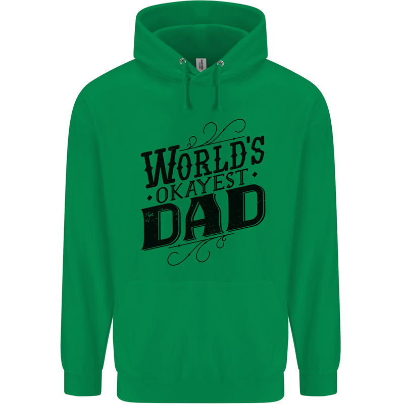 Worlds Okayest Dad Funny Fathers Day Mens 80% Cotton Hoodie Irish Green