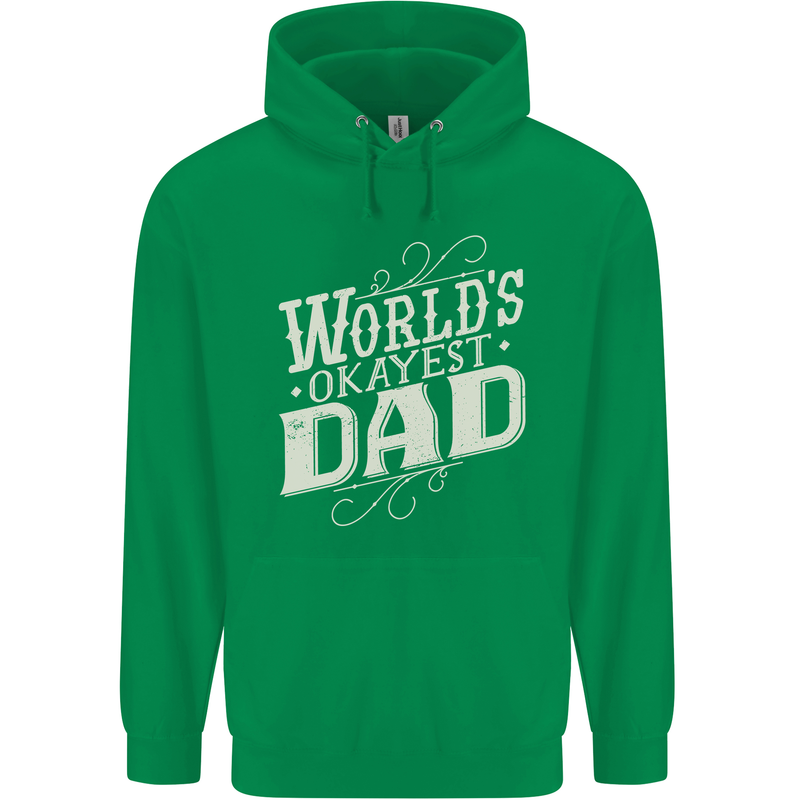 Worlds Okayest Dad Funny Fathers Day Mens 80% Cotton Hoodie Irish Green
