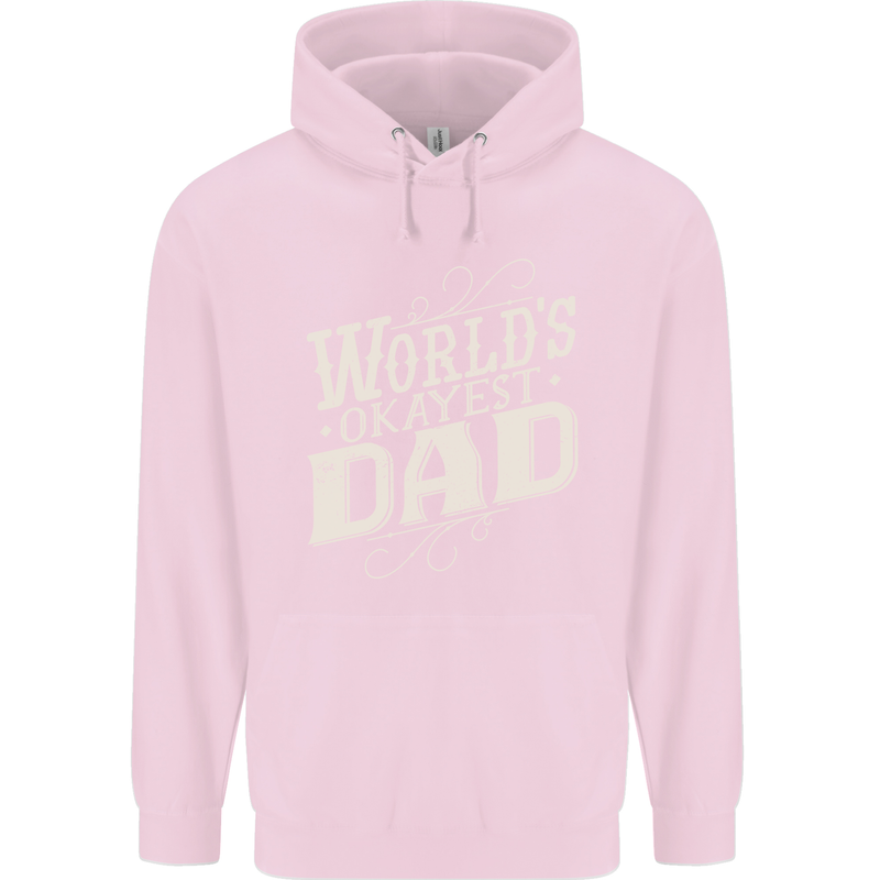 Worlds Okayest Dad Funny Fathers Day Mens 80% Cotton Hoodie Light Pink