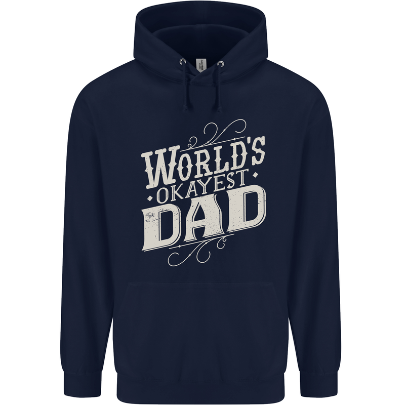 Worlds Okayest Dad Funny Fathers Day Mens 80% Cotton Hoodie Navy Blue