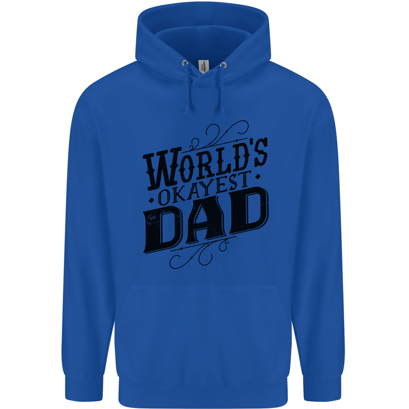 Worlds Okayest Dad Funny Fathers Day Mens 80% Cotton Hoodie Royal Blue