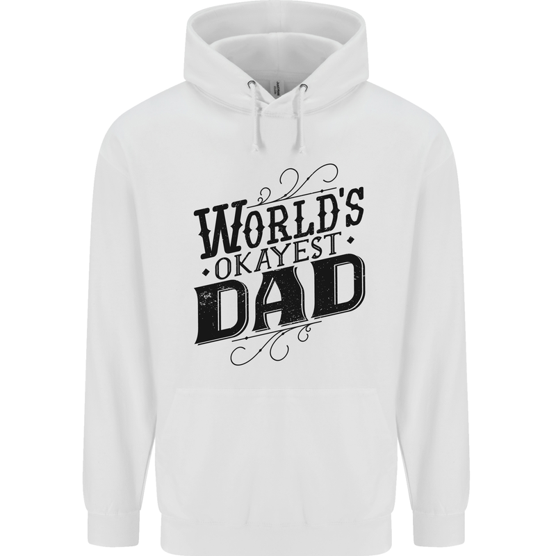 Worlds Okayest Dad Funny Fathers Day Mens 80% Cotton Hoodie White