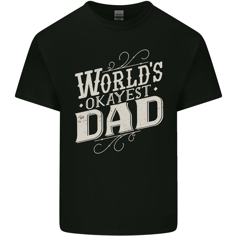 Worlds Okayest Dad Funny Fathers Day Mens Cotton T-Shirt Tee Top Black