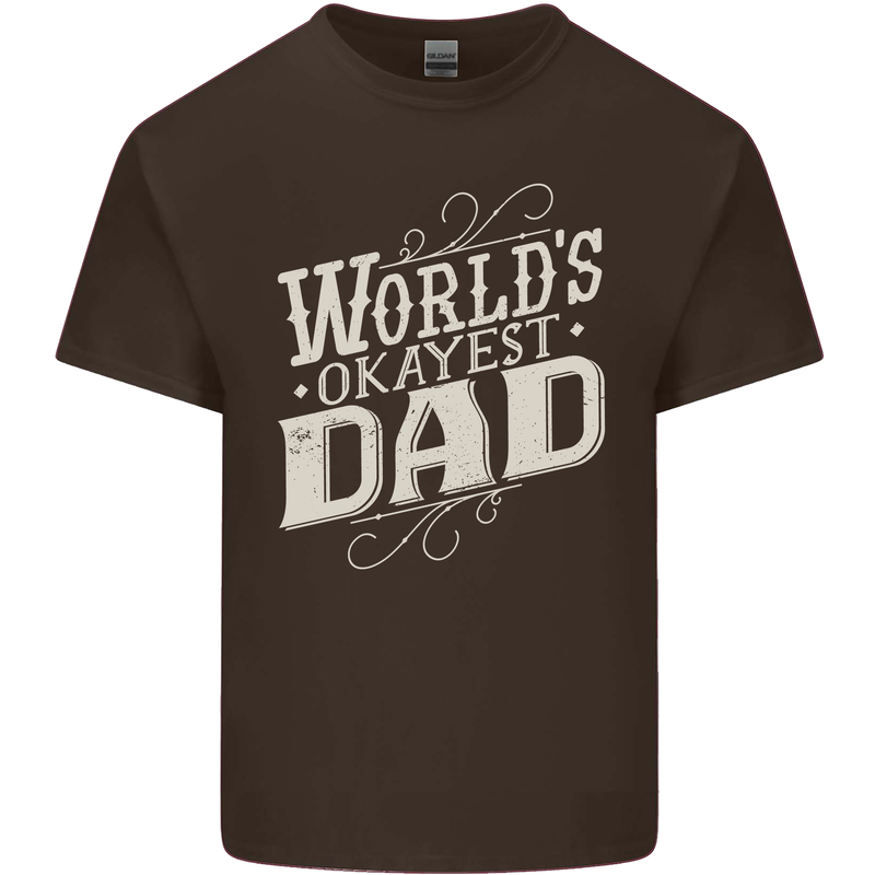Worlds Okayest Dad Funny Fathers Day Mens Cotton T-Shirt Tee Top Dark Chocolate