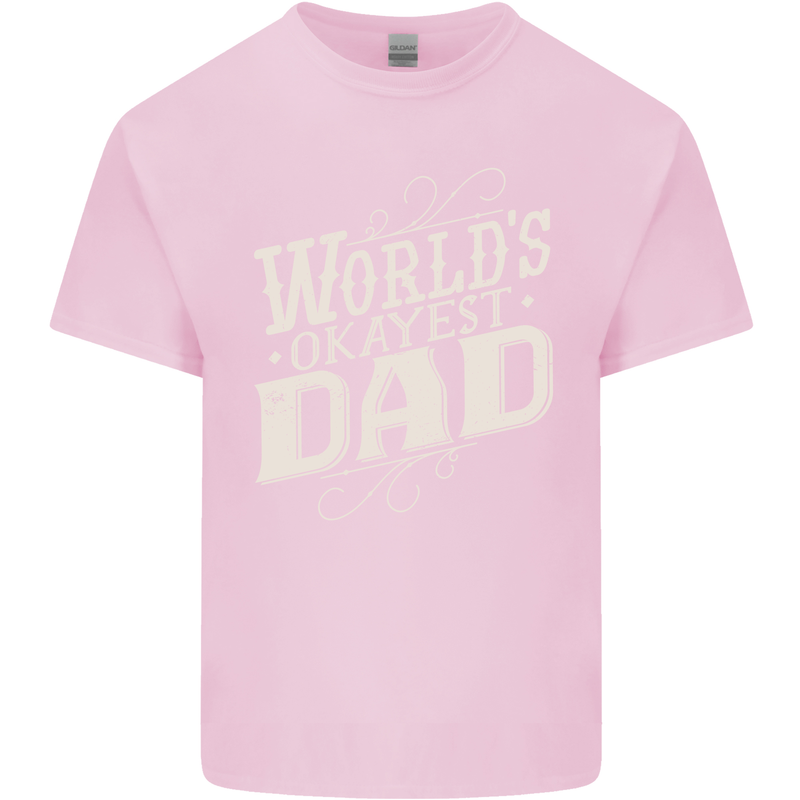 Worlds Okayest Dad Funny Fathers Day Mens Cotton T-Shirt Tee Top Light Pink
