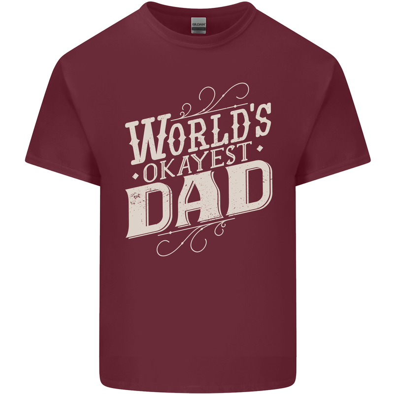 Worlds Okayest Dad Funny Fathers Day Mens Cotton T-Shirt Tee Top Maroon