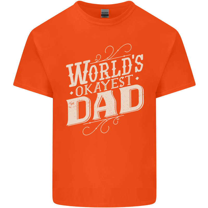Worlds Okayest Dad Funny Fathers Day Mens Cotton T-Shirt Tee Top Orange