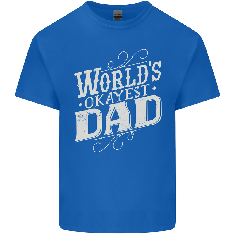 Worlds Okayest Dad Funny Fathers Day Mens Cotton T-Shirt Tee Top Royal Blue