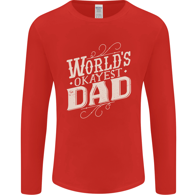 Worlds Okayest Dad Funny Fathers Day Mens Long Sleeve T-Shirt Red