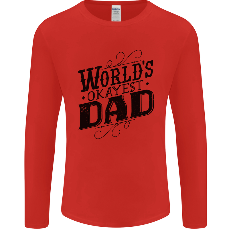 Worlds Okayest Dad Funny Fathers Day Mens Long Sleeve T-Shirt Red